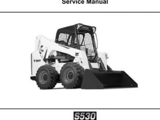 Bobcat S530 Skid - Steer Loader Service Repair Workshop Manual