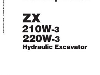 Hitachi ZX210W-3 220W-3 Hydraulic Excavator Workshop Repair Manual