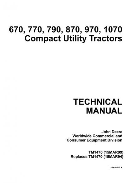 John Deere 670, 770, 790, 870, 970, 1070 Compact Utility Tractors Technical Manual