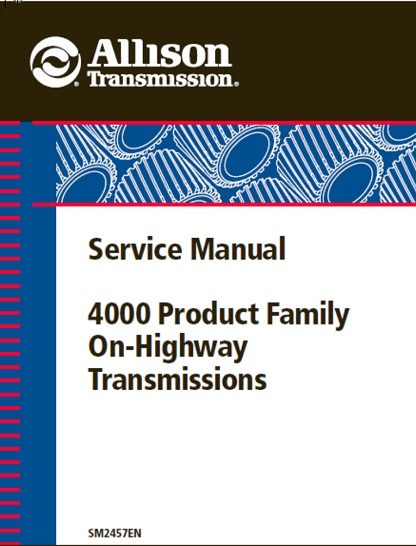 Allison 4000 Product Family On-Highway Transmissions Service Repair Manual